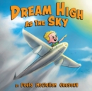 Image for Dream High As The Sky