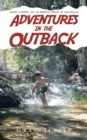 Image for Adventures in the Outback : Short stories set in remote areas of Australia