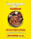 Image for The Easy Eating Diet Cookbook : 150 Fit Food Recipes for Real Life, to Get Leaner, Lighter and Healthier