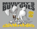 Image for Murphy&#39;s Butt Goes Bananas