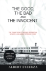 Image for Good, the Bad and the Innocent: The Tragic Reality Behind Residential Schools