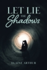 Image for Let Lie the Shadows
