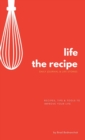 Image for Life, The Recipe : Daily Journal &amp; Life Stories