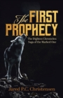 Image for The First Prophecy : The Dighten Chronicles; Saga of the Marked One