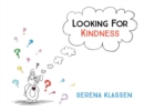 Image for Looking For Kindness