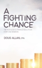 Image for A Fighting Chance : The High School Finance Education Everyone Deserves