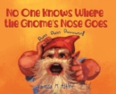 Image for No One Knows Where the Gnome&#39;s Nose Goes