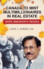 Image for Canada to Mint Multimillionaires in Real Estate : More Immigrants Needed