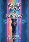 Image for Sword, Wand &amp; Rainbow