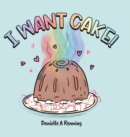 Image for I Want Cake!