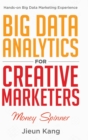 Image for Big Data Analytics for Creative Marketers