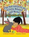 Image for The Adventures of Vylette Bunny and Michie : Love at First Bite