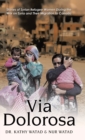 Image for Via Dolorosa : Stories of Syrian Refugee Women During the War on Syria and Their Migration to Canada