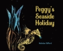 Image for Peggy&#39;s Seaside Holiday