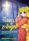 Image for The Travels of Angel, the Last True Believer