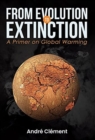 Image for From Evolution to Extinction : A Primer on Global Warming