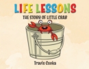 Image for Life Lessons : The Story of Little Crab