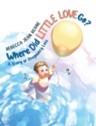 Image for Where Did Little Love go?