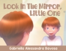 Image for Look In The Mirror, Little One