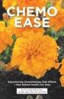 Image for Chemo Ease: Experiencing Chemotherapy Side Effects - How Natural Health Can Help
