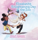 Image for Elizabeth&#39;s Enlightening Day at the Zoo