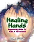 Image for Healing Hands : Empowering Kids To Make A Difference