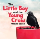Image for The Little Boy and the Young Crow