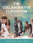 Image for The Collaborative Classroom : 50 Cooperative Learning Strategies for Student Engagement