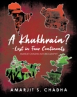 Image for Khukhrain?: Lost in Four Continents : Amarjit Chadha Autobiography