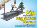 Image for Pip and the Big Steel Beam