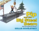 Image for Pip and the Big Steel Beam