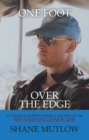 Image for One Foot Over the Edge: A Canadian Soldier&#39;s Personal Account of The Rwandan Genocide