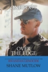 Image for One Foot over the Edge : A Canadian Soldier&#39;s Personal Account of The Rwandan Genocide
