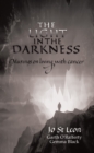 Image for Light in the Darkness: Musings on Living With Cancer