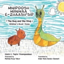 Image for Mnidoosh miinwaa E-zhaash&#39;sid : The Bug and the Slug