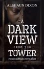 Image for A Dark View From The Tower : Prison Barz and Poetic Warz