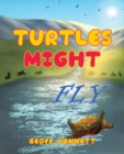 Image for Turtles Might Fly