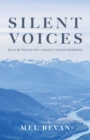Image for Silent Voices: Rule by Policy on Canada&#39;s Indian Reserves