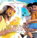 Image for My Mummy After Our Baby : A Journey of Hope and Healing