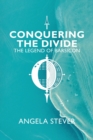 Image for Conquering the Divide : The Legend of Barsicon