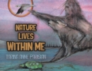 Image for Nature Lives Within Me