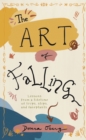 Image for Art of Falling: Lessons From a Lifetime of Trips, Slips, and Faceplants