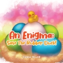 Image for An Enigma : Save The Rubber Duck!