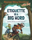 Image for Mountain Biking Adventures With Izzy : Etiquette is a Big Word