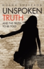 Image for Unspoken Truth: And the Truth to Be Told