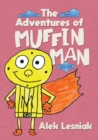 Image for The Adventures of Muffin Man