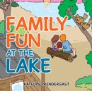 Image for Family Fun at the Lake