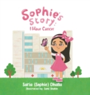 Image for Sophie&#39;s Story : I Have Cancer