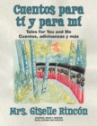 Image for Cuentos para t? y para m? : Tales for You and Me; Cuentos, adivinanzas y m?s.