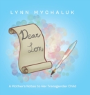 Image for Dear Son : A Mother&#39;s Notes to Her Transgender Child